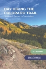 Day Hiking the Colorado Trail - Volume 1: Denver to Twin Lakes By Kevin A. Singel, Laura a. Hoeppner (Photographer), Rachel Henderson (Illustrator) Cover Image