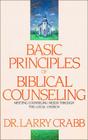 Basic Principles of Biblical Counseling: Meeting Counseling Needs Through the Local Church Cover Image