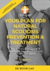 Your Plan for Natural Scoliosis Prevention & Treatment (5th Edition): The Ultimate Program & Workbook to a Stronger and Straighter Spine Cover Image