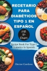 Recetario Para Diabéticos Tipo 1 En Español: Recipe Book For Type 1 Diabetics In Spanish Cover Image