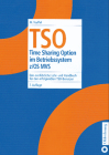 TSO: Time Sharing Option Im Betriebssystem Z/OS Mvs. Das Ausführliche Lehr- Und Handbuch Für Den Erfolgreichen Tso-Benutzer Cover Image