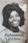 The Righteousness of Christ: Who is She? Cover Image