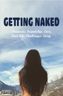 Getting Naked: Dramatic Friendship, Love, & Life Challenges Story: Friendship And Forgiveness Cover Image