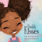Daddy Kisses By Aleisha McCallie, Shannon Lamie (Illustrator) Cover Image