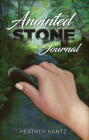 Anointed Stone Journal By Heather Christine Hantz Cover Image