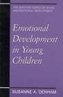 Emotional Development in Young Children (The Guilford Series on Social and Emotional Development) By Susanne A. Denham, PhD Cover Image