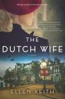 The Dutch Wife By Ellen Keith Cover Image