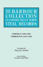 Barbour Collection of Connecticut Town Vital Records. Volume 12: Fairfield 1639-1850, Farmington 1645-1850 By Lorraine Cook White (Editor), Nancy E. Schott (Compiled by) Cover Image