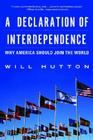 A Declaration of Interdependence: Why America Should Join the World Cover Image
