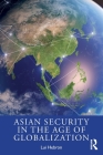 Asian Security in the Age of Globalization Cover Image