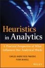 Heuristics in Analytics (Sas) (Wiley and SAS Business) By Carlos Andre Reis Pinheiro, Fiona McNeill Cover Image