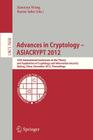 Advances in Cryptology -- Asiacrypt 2012: 18th International Conference on the Theory and Application of Cryptology and Information Security, Beijing, By Xiaoyun Wang (Editor), Kazue Sako (Editor) Cover Image