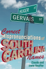 Correct Mispronunciations of South Carolina Names Cover Image