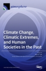 Climate Change, Climatic Extremes, and Human Societies in the Past By Harry F. Lee (Guest Editor) Cover Image