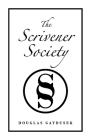 The Scrivener Society By Douglas Gaydusek Cover Image