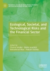Ecological, Societal, and Technological Risks and the Financial Sector (Palgrave Studies in Sustainable Business in Association with) Cover Image
