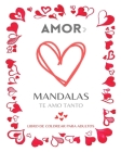 Mandalas de Amor: Libro para Colorear: Dibujos para Colorear de San Valentín para Adolescentes y Adultos: Romance, amor y palabras inspi By Mandala Printing Press Cover Image