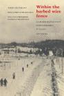 Within the Barbed Wire Fence: A Japanese Man's Account of His Internment in Canada By Takeo Ujo Nakano, Leatrice M. Willson Chan, Leatrice M. Willson Chan (With) Cover Image