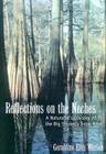 Reflections on the Neches: A Naturalist's Odyssey along the Big Thicket's Snow River (Temple Big Thicket Series #3) By Geraldine Ellis Watson Cover Image