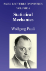 Statistical Mechanics: Volume 4 of Pauli Lectures on Physics Volume 4 (Dover Books on Physics #4) Cover Image