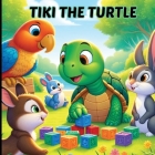 Tiki the Turtle: Bedtime Story - The Adventure of Sharing and Caring Cover Image