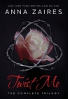 Twist Me: The Complete Trilogy Cover Image