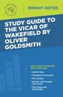 Study Guide to The Vicar of Wakefield by Oliver Goldsmith By Intelligent Education (Created by) Cover Image