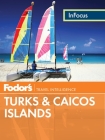 Fodor's in Focus Turks & Caicos Islands Cover Image