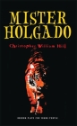 Mister Holgado (Oberon Plays for Young People) By Christopher William Hill Cover Image