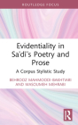 Evidentiality in Sa'di's Poetry and Prose: A Corpus Stylistic Study (Iranian Studies) By Behrooz Mahmoodi-Bakhtiari, Masoumeh Mehrabi Cover Image