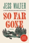 So Far Gone: A Novel By Jess Walter Cover Image