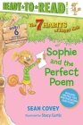 Sophie and the Perfect Poem: Habit 6 (Ready-to-Read Level 2)  (The 7 Habits of Happy Kids #6) By Sean Covey, Stacy Curtis (Illustrator) Cover Image