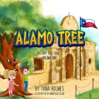 Alamo Tree By Tana Holmes, Mahfuja Selim (Illustrator) Cover Image