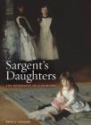 Sargent's Daughters: The Biography of a Painting By Erica Hirshler, John Sargent (Artist) Cover Image