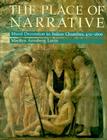 The Place of Narrative: Mural Decoration in Italian Churches, 431-1600 Cover Image