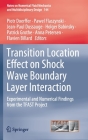 Transition Location Effect on Shock Wave Boundary Layer Interaction: Experimental and Numerical Findings from the Tfast Project (Notes on Numerical Fluid Mechanics and Multidisciplinary Des #144) By Piotr Doerffer (Editor), Pawel Flaszynski (Editor), Jean-Paul Dussauge (Editor) Cover Image