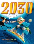 2030: A Day in the Life of Tomorrow's Kids By Amy Zuckerman, James Daly, John Manders (Illustrator) Cover Image