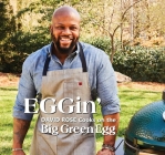 EGGin': David Rose Cooks on the Big Green Egg Cover Image