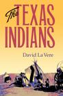The Texas Indians (Centennial Series of the Association of Former Students, Texas A&M University #95) Cover Image