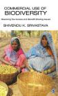 Commercial Use of Biodiversity: Resolving the Access and Benefit Sharing Issues By Shivendu K. Srivastava Cover Image