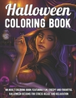 Halloween Coloring Book: An Adult Coloring Book Featuring Fun, Creepy and Frightful Halloween Designs for Stress Relief and Relaxation Cover Image
