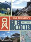 Hiking Washington's Fire Lookouts Cover Image