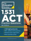 1,531 ACT Practice Questions, 8th Edition: Extra Drills & Prep for an Excellent Score (College Test Preparation) By The Princeton Review Cover Image
