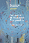 Euthanasia as Privileged Compassion Cover Image