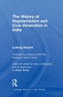 The History of Vegetarianism and Cow-Veneration in India (Routledge Advances in Jaina Studies) By Ludwig Alsdorf Cover Image