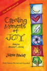 Creating Moments of Joy Along the Alzheimer's Journey: A Guide for Families and Caregivers, Fifth Edition, Revised and Expanded By Jolene Brackey Cover Image