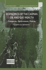 Economics of the Caspian Oil and Gas Wealth: Companies, Governments, Policies (Euro-Asian Studies) Cover Image
