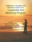 Community Training and Research Institute Leadership And Mentoring Program: Training Manual By Ronald M. Barnes Cover Image