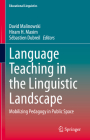 Language Teaching in the Linguistic Landscape: Mobilizing Pedagogy in Public Space (Educational Linguistics #49) Cover Image