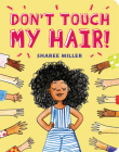Don't Touch My Hair! By Sharee Miller Cover Image